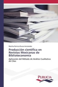 bokomslag Produccion cientifica en Revistas Mexicanas de Biblioteconomia