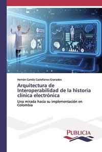 bokomslag Arquitectura de Interoperabilidad de la historia clinica electronica