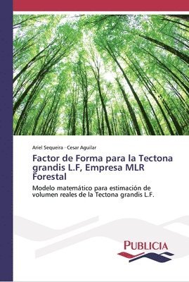 Factor de Forma para la Tectona grandis L.F, Empresa MLR Forestal 1
