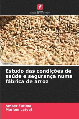 Amber Fatima, Marium LaTeef, Marium Lateef - Estudo das condições de saúde e segurança numa fábrica de arroz, Häftad