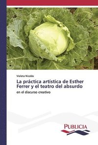 bokomslag La prctica artstica de Esther Ferrer y el teatro del absurdo