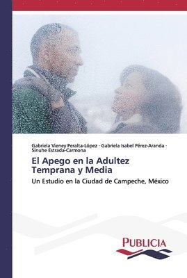 El Apego en la Adultez Temprana y Media 1