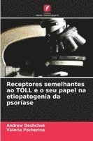 bokomslag Receptores semelhantes ao TOLL e o seu papel na etiopatogenia da psoríase