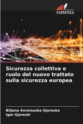 Biljana Avramoska Gjoreska, Igor Gjoreski - Sicurezza collettiva e ruolo del nuovo trattato sulla sicurezza europea, Häftad