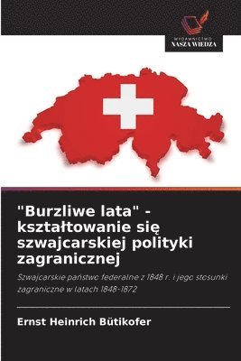 "Burzliwe lata" - ksztaltowanie się szwajcarskiej polityki zagranicznej