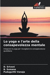 bokomslag Lo yoga e l'arte della consapevolezza mentale