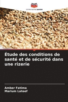 Amber Fatima, Marium LaTeef, Marium Lateef - Étude des conditions de santé et de sécurité dans une rizerie, Häftad