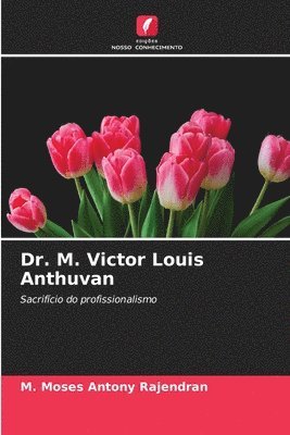 Dr. M. Victor Louis Anthuvan