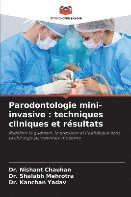 Nishant Chauhan, Shalabh Mehrotra, Kanchan Yadav - Parodontologie mini-invasive, Häftad
