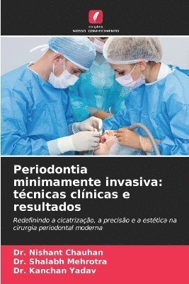 Nishant Chauhan, Shalabh Mehrotra, Kanchan Yadav - Periodontia minimamente invasiva, Häftad