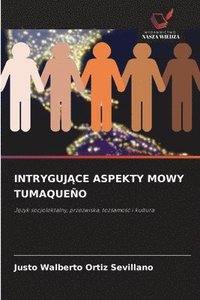 bokomslag Intryguj?ce Aspekty Mowy Tumaqueño