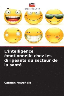 Carmen McDonald - L'intelligence émotionnelle chez les dirigeants du secteur de la santé, Häftad