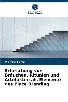 bokomslag Erforschung von Bräuchen, Ritualen und Artefakten als Elemente des Place Branding