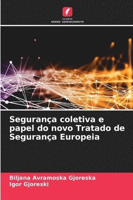 Biljana Avramoska Gjoreska, Igor Gjoreski - Segurança coletiva e papel do novo Tratado de Segurança Europeia, Häftad