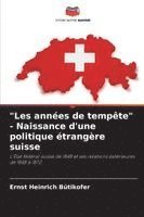bokomslag "Les années de tempête" - Naissance d'une politique étrangère suisse