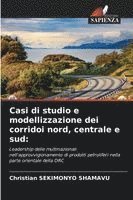 bokomslag Casi di studio e modellizzazione dei corridoi nord, centrale e sud: