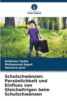 Ambreen Sadia, Muhammad Aqeel, Humaira Jami - Schulschwänzen, Häftad