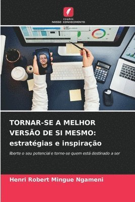 Henri Robert Mingue Ngameni - Tornar-Se a Melhor Versão de Si Mesmo, Häftad