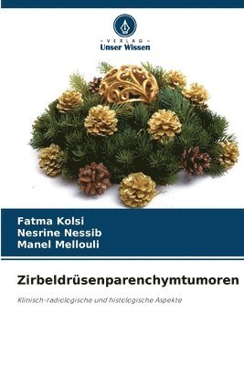 Fatma Kolsi, Nesrine Nessib, Manel Mellouli - Zirbeldrüsenparenchymtumoren, Häftad