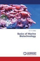 Dr. P. K. Mehta, P. K. Mehta - Basics of Marine Biotechnology, Häftad