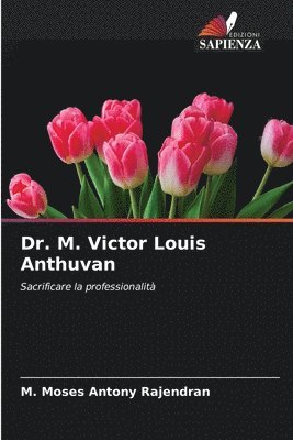 Dr. M. Victor Louis Anthuvan