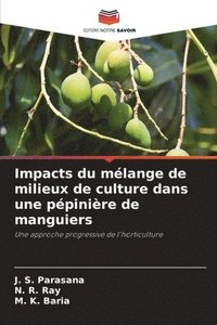 bokomslag Impacts du mélange de milieux de culture dans une pépinière de manguiers