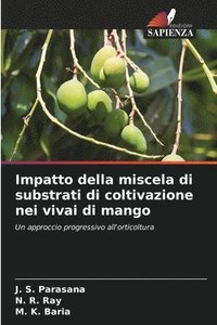 bokomslag Impatto della miscela di substrati di coltivazione nei vivai di mango