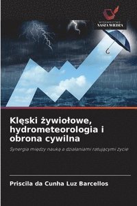 bokomslag Kl?ski ?ywiolowe, hydrometeorologia i obrona cywilna