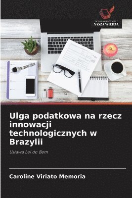 bokomslag Ulga podatkowa na rzecz innowacji technologicznych w Brazylii