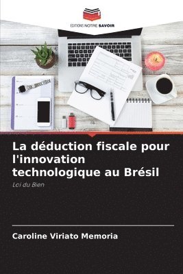 bokomslag La déduction fiscale pour l'innovation technologique au Brésil