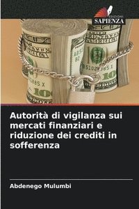 bokomslag Autorità di vigilanza sui mercati finanziari e riduzione dei crediti in sofferenza