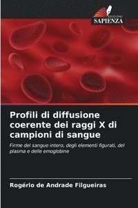 bokomslag Profili di diffusione coerente dei raggi X di campioni di sangue
