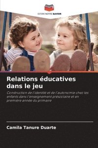 bokomslag Relations éducatives dans le jeu