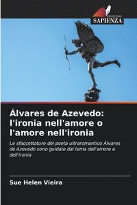 bokomslag Álvares de Azevedo: l'ironia nell'amore o l'amore nell'ironia