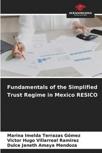bokomslag Fundamentals of the Simplified Trust Regime in Mexico RESICO