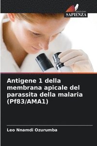 bokomslag Antigene 1 della membrana apicale del parassita della malaria (Pf83/AMA1)