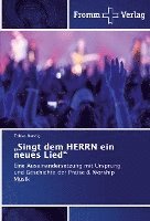 Tobias Bendig - "Singt dem HERRN ein neues Lied", Häftad