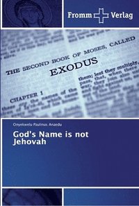 bokomslag God's Name is not Jehovah