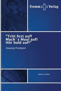 bokomslag &quot;Tritt fest auf! Mach`s Maul auf! Hr bald auf!&quot;