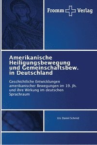bokomslag Amerikanische Heiligungsbewegung und Gemeinschaftsbew. in Deutschland
