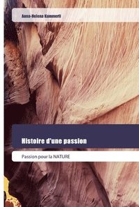 bokomslag Histoire d'une passion