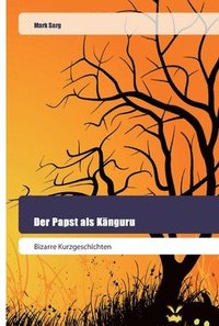 bokomslag Der Papst als Knguru