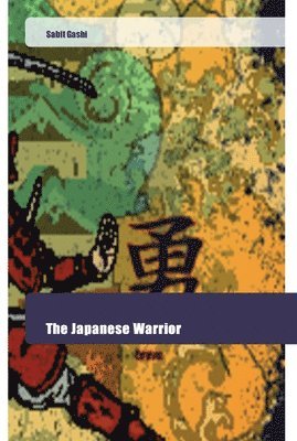 bokomslag The Japanese Warrior