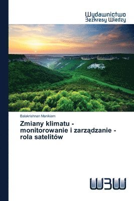 bokomslag Zmiany klimatu - monitorowanie i zarz&#261;dzanie - rola satelitw