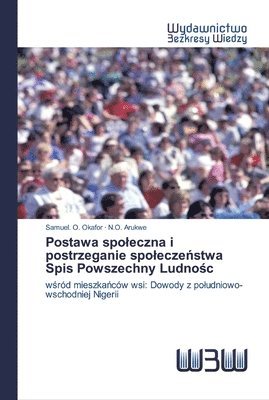 Postawa spoleczna i postrzeganie spolecze&#324;stwa Spis Powszechny Ludno&#347;c 1