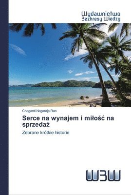 bokomslag Serce na wynajem i milo&#347;c na sprzeda&#380;