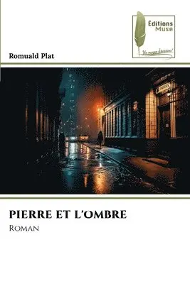 Romuald Plat - Pierre Et l'Ombre, Häftad. Tillgänglighet: Lägg i varukorg