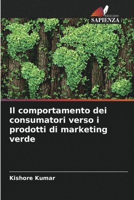 comportamento dei consumatori verso i prodotti di marketing verde