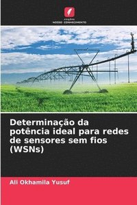 bokomslag Determinação da potência ideal para redes de sensores sem fios (WSNs)