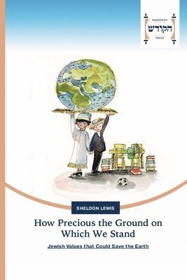 Sheldon Lewis - How Precious the Ground on Which We Stand, Häftad